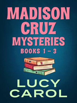 cover image of Madison Cruz Mysteries, Books 1-3